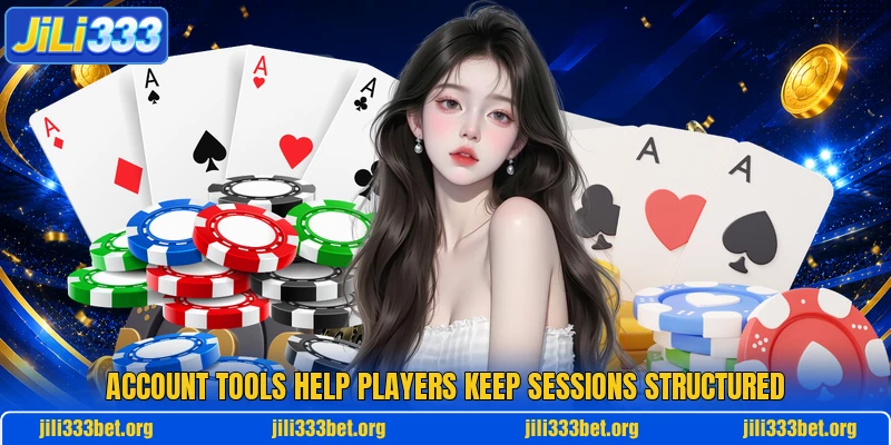 Account tools help players keep sessions structured Account tools help players keep sessions structured