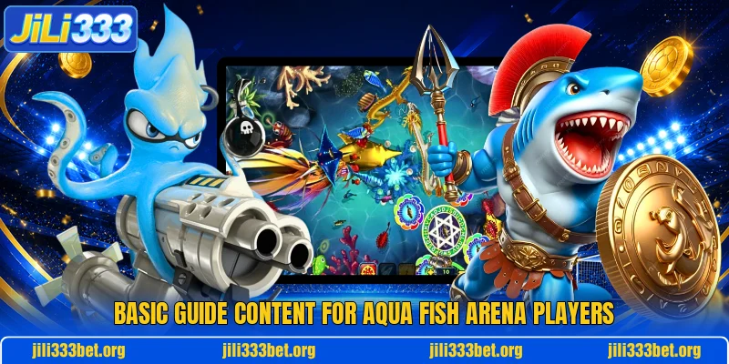 Basic guide content for Aqua Fish Arena players