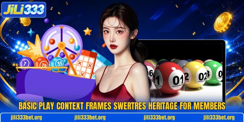 Basic play context frames Swertres Heritage for members