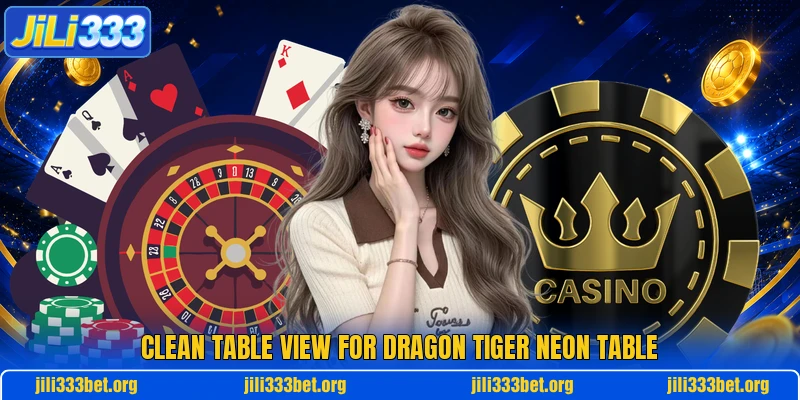 Clean table view for Dragon Tiger Neon Table Clean table view for Dragon Tiger Neon Table
