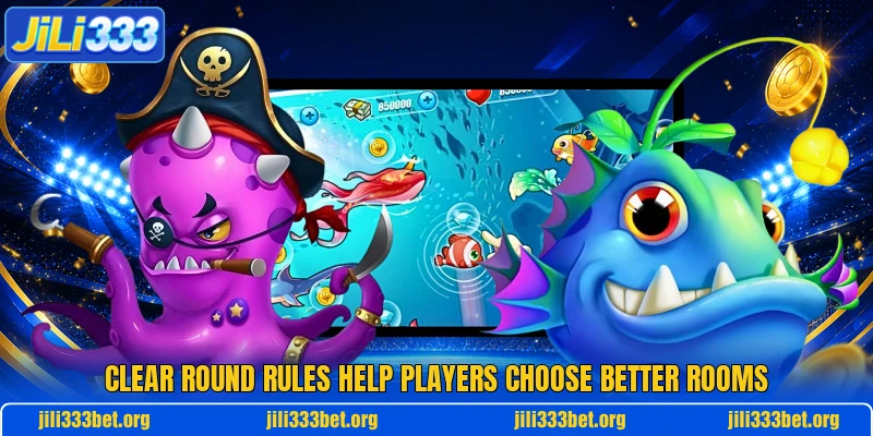Clear round rules help players choose better rooms