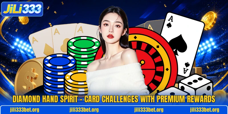 Diamond Hand Spirit – Card Challenges With Premium Rewards