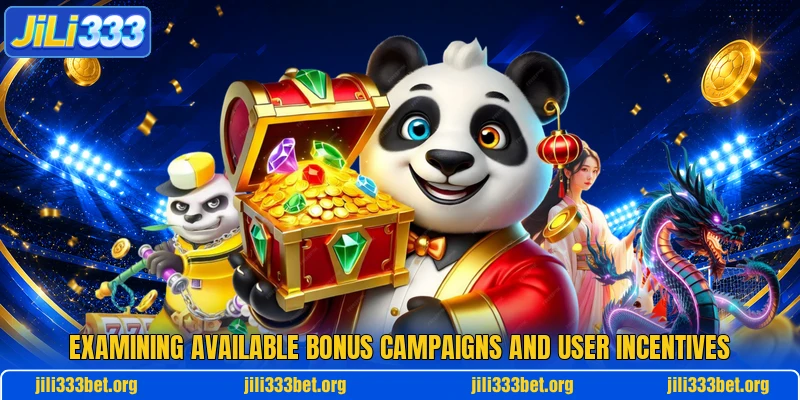 Examining available bonus campaigns and user incentives Examining available bonus campaigns and user incentives
