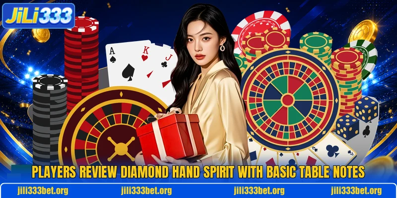 Players review diamond hand spirit with basic table notes