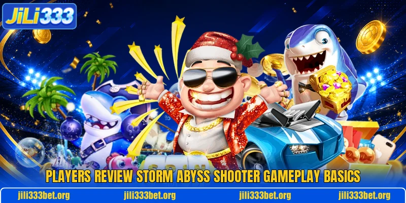 Players review Storm Abyss Shooter gameplay basics