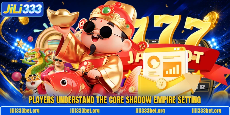 Players understand the core Shadow Empire setting Players understand the core Shadow Empire setting