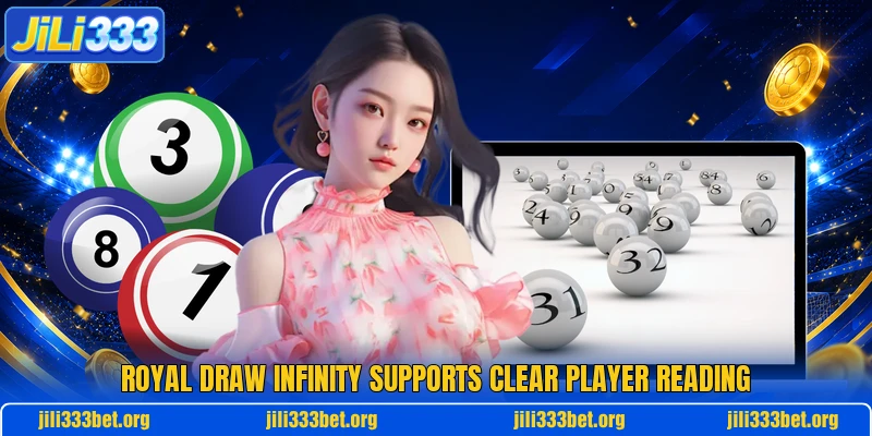 Royal Draw Infinity supports clear player reading