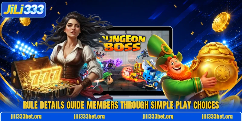 Rule details guide members through simple play choices Rule details guide members through simple play choices