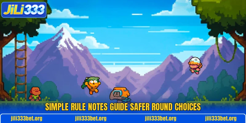Simple rule notes guide safer round choices Simple rule notes guide safer round choices