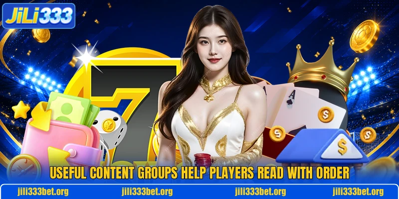 Useful content groups help players read with order Useful content groups help players read with order